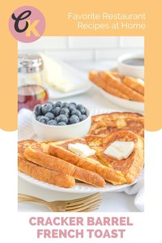 some french toast and blueberries on a white plate with text overlay that reads favorite restaurant recipes at home