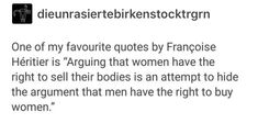 Rad Fem Quotes, Radfem Tumblr, Rad Fem, Get Educated, Faith In Humanity