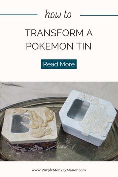 two white boxes with the words how to transform a pokemon tin read more on it