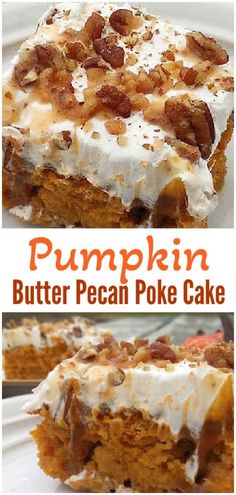 pumpkin butter pecan poke cake with whipped cream on top and the words, pumpkin butter pecan poke cake