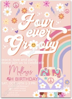 an image of a birthday party with flowers and peace signs on it, including the word'four ever grooy '