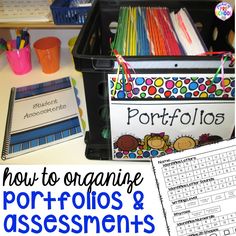 an organized classroom desk with the words, how to organize portfolios and assessmentss