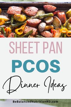 Simplify dinner with these one-pan wonders! These PCOS-friendly sheet pan recipes are perfect for easy cleanup, balanced nutrition, and satisfying meals for the whole family. Get more PCOS-friendly recipes and diet tips at BeBalancedNutritionRD.com