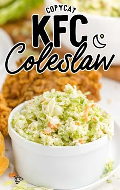 a white bowl filled with coleslaw next to fried chicken