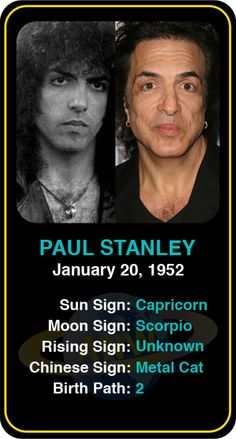 the poster for paul stanley's upcoming show, sun sign capricon moon sign scorpion rising sign unknown chinese sign metal cat