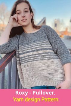 a woman wearing a gray and white sweater with text that reads roxy pullover, yarn design pattern