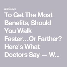 To Get The Most Benefits, Should You Walk Faster…Or Farther? Here's What Doctors Say — Women’s Health Walking For Health, Eating Well, Body Positivity, Fun Workouts, Walking, Benefits, Diet