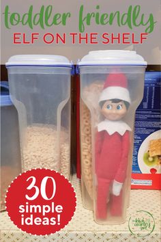 two plastic containers with elf on the shelf in front of them and text overlay reading 30 simple ideas for toddler friendly elf on the shelf