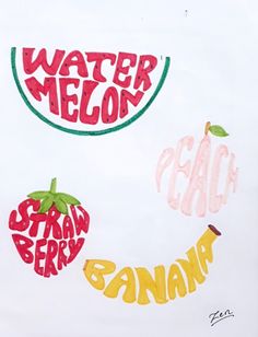 watermelon, strawberries and banana written in different colors on white paper with marker writing