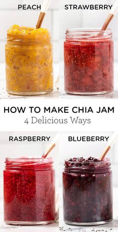 four jars filled with jam and labeled how to make chia jam 4 delicious ways raspberry blueberry strawberry