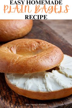 two bagels on a cutting board with the text easy homemade plain bagels recipe