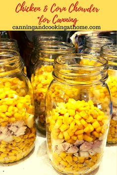 several jars filled with food sitting on top of a counter next to each other and the words chicken and corn chower for canning