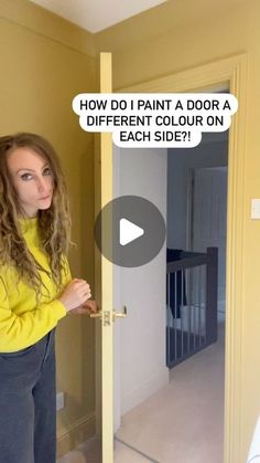 a woman standing in front of a door with the words how do i paint a door a different color on each side?