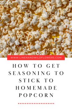 popcorn with the title how to get seasoning to stick to homemade popcorn on it