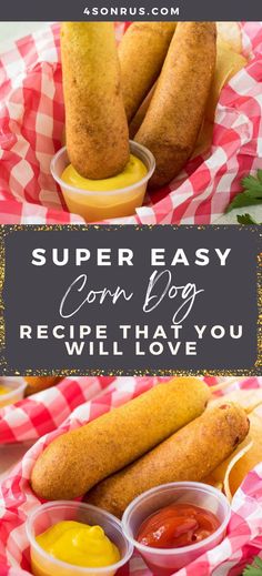 two hot dogs and some condiments on a red checkered table cloth with text overlay super easy corn dog recipe that you will love