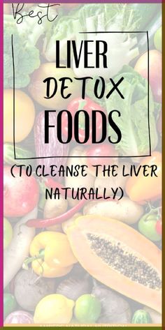 The best liver cleansing foods are antioxidant-rich fruits and vegetables brimming with vitamins, minerals, and antioxidants. These foods help the liver detox naturally. While is is important to eat liver detox foods it is also crucial to avoid the worst foods for fatty liver. Get a comprehensive list of the best and worst foods for the liver! Liver Detox Foods, Foods For Liver Health, Liver Healthy Foods, Liver Cleansing Foods, Liver Diet Recipes, Cleansing Foods, Liver Detox Recipes, Cleanse The Liver, Liver Cleanse Juice