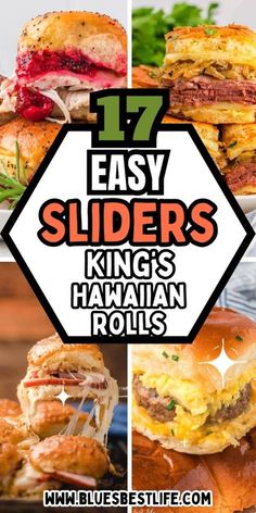 different sliders with the words 17 easy sliders king's hawaiian rolls