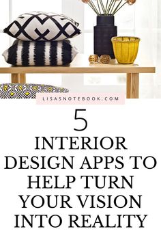 the top 5 interior design apps to help you learn how to use your vision into reality