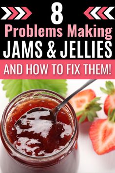 strawberry jam and strawberries with text overlay that reads 8 problems making jams & jellies and how to fix them