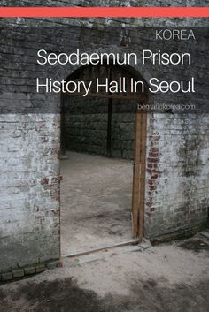 an open door with the words seddaemin prison history hall in seoul on it