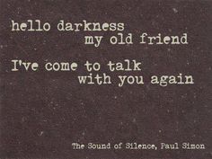 Hello Darkness My Old Friend, The Sound Of Silence, Sound Of Silence, Simon Garfunkel, Song Lyric Quotes, Favorite Lyrics, Music Therapy, All Music, Song Quotes