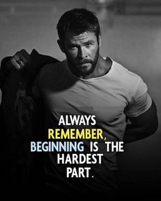 a man is holding his jacket with the words always remember, beginning is the hardest part