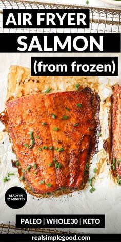 grilled salmon on parchment paper with text overlay that reads air fryer salmon from frozen