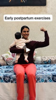 a woman sitting on top of a bed holding a baby in her arms and the caption says, early postpartum exercises