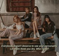 four young women sitting on a bench in front of a bus with the caption everybody doesn't observe to see your personality let them think you, who cares?