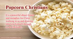 popcorn christians is a powerful object lesson and metaphor for christ working in us and drawing others to himself through us as christmas