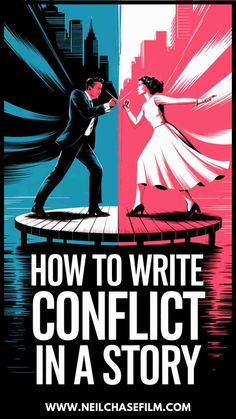 a man and woman dance on a dock with the words how to write conflict in a story