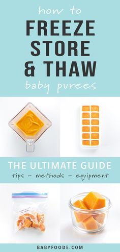 the ultimate guide to freeze store and thaw baby food, including orange juices