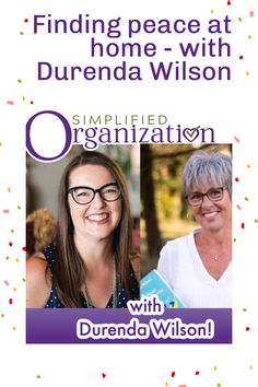 two women smiling for the camera with text reading finding peace at home - with durenda wilson