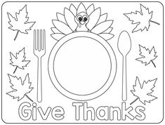 a thanksgiving coloring page with the words give thanks and a turkey sitting on top of a plate