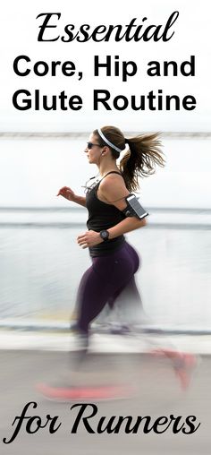 a woman running with the words essential core, hip and glute routine for runners