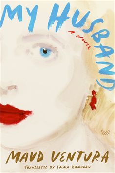 an image of a woman with blue eyes and red lipstick on the cover of her book, my husband is mad ventura