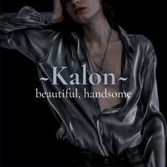 a woman with her hand on her head and the words kalon beautiful, handsome