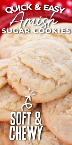 soft and chewy sugar cookies on a plate with the words quick & easy amish sugar cookies