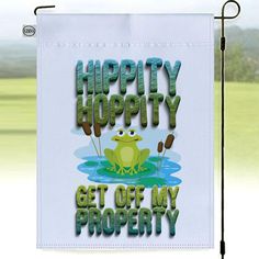 a sign that says happily hoppity get off my property with a frog on it