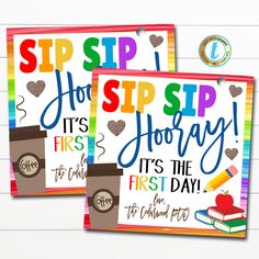 two signs with the words sip sip hooray and it's the first day