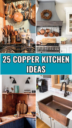 A collage showcasing 25 copper kitchen ideas featuring rustic cookware, a stylish copper sink, and elegant accents. The image highlights warm, inviting tones and practical design elements, perfect for a cozy kitchen makeover.