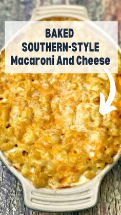 baked southern style macaroni and cheese in a casserole dish with text overlay