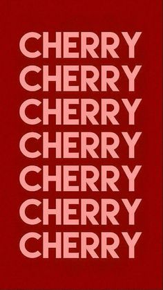 a red and white poster with the words cherry, cherryy, cherryberry on it