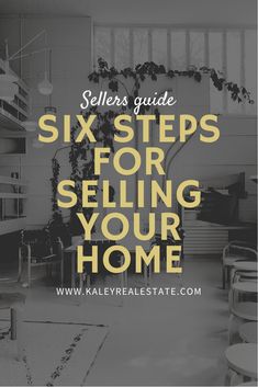 a black and white photo with the words sellers guide six steps for selling your home