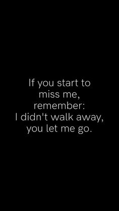 Friendship That Didn't Last, I Didnt Leave You Let Me Go, If You Miss Me Quotes, You Let Me Go, You Let Me Go Quotes, Let You Go Quotes, Im At My Breaking Point Quotes Life, Good Bye Quotes For Him, I Love You But I Need To Let You Go