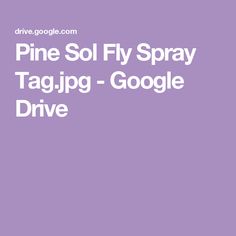 a purple background with the words pine so fly spray tag jig google drive