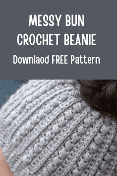 the messy bun crochet beanie is free pattern