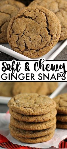 soft and chewy ginger snaps cookies stacked on top of each other with text overlay