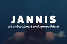 a man swimming under water with the words jannis above his head and underneath him