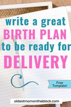 a notepad with the words write a great birth plan to be ready for delivery